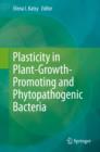 Plasticity in Plant-Growth-Promoting and Phytopathogenic Bacteria - eBook