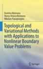 Topological and Variational Methods with Applications to Nonlinear Boundary Value Problems - Book