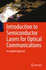 Introduction to Semiconductor Lasers for Optical Communications : An Applied Approach - eBook