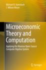 Microeconomic Theory and Computation : Applying the Maxima Open-Source Computer Algebra System - Book