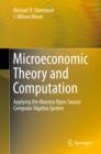 Microeconomic Theory and Computation : Applying the Maxima Open-Source Computer Algebra System - eBook