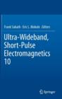 Ultra-Wideband, Short-Pulse Electromagnetics 10 - Book