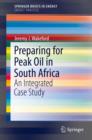 Preparing for Peak Oil in South Africa : An Integrated Case Study - Book