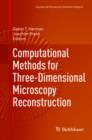 Computational Methods for Three-Dimensional Microscopy Reconstruction - eBook