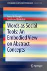 Words as Social Tools: An Embodied View on Abstract Concepts - Book