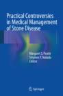 Practical Controversies in Medical Management of Stone Disease - eBook