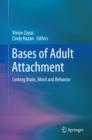 Bases of Adult Attachment : Linking Brain, Mind and Behavior - eBook