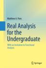 Real Analysis for the Undergraduate : With an Invitation to Functional Analysis - eBook