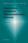Concentrator Location in Telecommunications Networks - Book