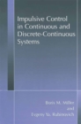 Impulsive Control in Continuous and Discrete-Continuous Systems - eBook