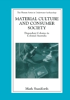 Material Culture and Consumer Society : Dependent Colonies in Colonial Australia - eBook