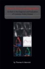 Stress Echocardiography : Its Role in the Diagnosis and Evaluation of Coronary Artery Disease - eBook