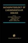 Pathophysiology of Cardiovascular Disease - eBook