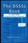 The DSSSL Book : An XML/SGML Programming Language - eBook