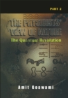 The Physicists' View of Nature Part 2 : The Quantum Revolution - eBook