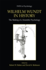 Wilhelm Wundt in History : The Making of a Scientific Psychology - eBook