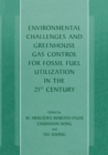 Environmental Challenges and Greenhouse Gas Control for Fossil Fuel Utilization in the 21st Century - eBook