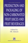 Production and Packaging of Non-Carbonated Fruit Juices and Fruit Beverages - eBook