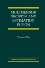 Multisensor Decision And Estimation Fusion - eBook