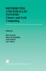 Distributed and Parallel Systems : Cluster and Grid Computing - eBook
