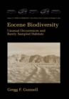 Eocene Biodiversity : Unusual Occurrences and Rarely Sampled Habitats - eBook