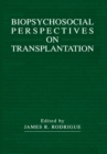 Biopsychosocial Perspectives on Transplantation - eBook
