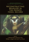Reconstructing Behavior in the Primate Fossil Record - eBook