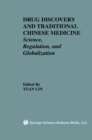 Drug Discovery and Traditional Chinese Medicine : Science, Regulation, and Globalization - eBook