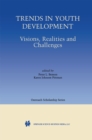 Trends in Youth Development : Visions, Realities and Challenges - eBook