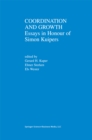 Coordination and Growth : Essays in Honour of Simon K. Kuipers - eBook