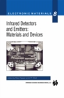 Infrared Detectors and Emitters: Materials and Devices - eBook