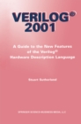 Verilog - 2001 : A Guide to the New Features of the Verilog(R) Hardware Description Language - eBook