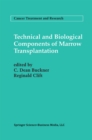 Technical and Biological Components of Marrow Transplantation - eBook