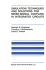 Simulation Techniques and Solutions for Mixed-Signal Coupling in Integrated Circuits - eBook