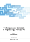 Techniques and Concepts of High-Energy Physics VII - eBook