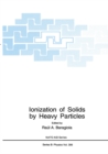 Ionization of Solids by Heavy Particles - eBook