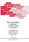 New Generation Vaccines : The Role of Basic Immunology - eBook