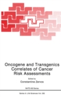 Oncogene and Transgenics Correlates of Cancer Risk Assessments - eBook
