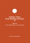 Cellular Fatty Acid-Binding Proteins II : Proceedings of the 2nd International Workshop on Fatty Acid-Binding Proteins, Maastricht, August 31 and September 1, 1992 - eBook