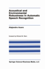 Acoustical and Environmental Robustness in Automatic Speech Recognition - eBook