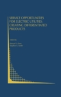 Service Opportunities for Electric Utilities: Creating Differentiated Products - eBook