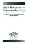 High-Temperature Superconductivity : Physical Properties, Microscopic Theory, and Mechanisms - eBook