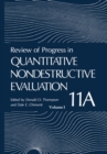 Review of Progress in Quantitative Nondestructive Evaluation : Volume 11A - eBook