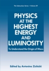 Physics at the Highest Energy and Luminosity : To Understand the Origin of Mass - eBook