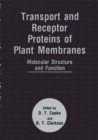 Transport and Receptor Proteins of Plant Membranes : Molecular Structure and Function - eBook