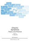 Chaotic Dynamics : Theory and Practice - eBook