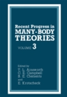 Recent Progress in Many-Body Theories : Volume 3 - eBook