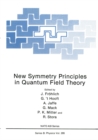 New Symmetry Principles in Quantum Field Theory - eBook