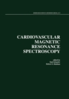 Cardiovascular Magnetic Resonance Spectroscopy - eBook