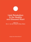 Lipid Metabolism in the Healthy and Disease Heart - eBook